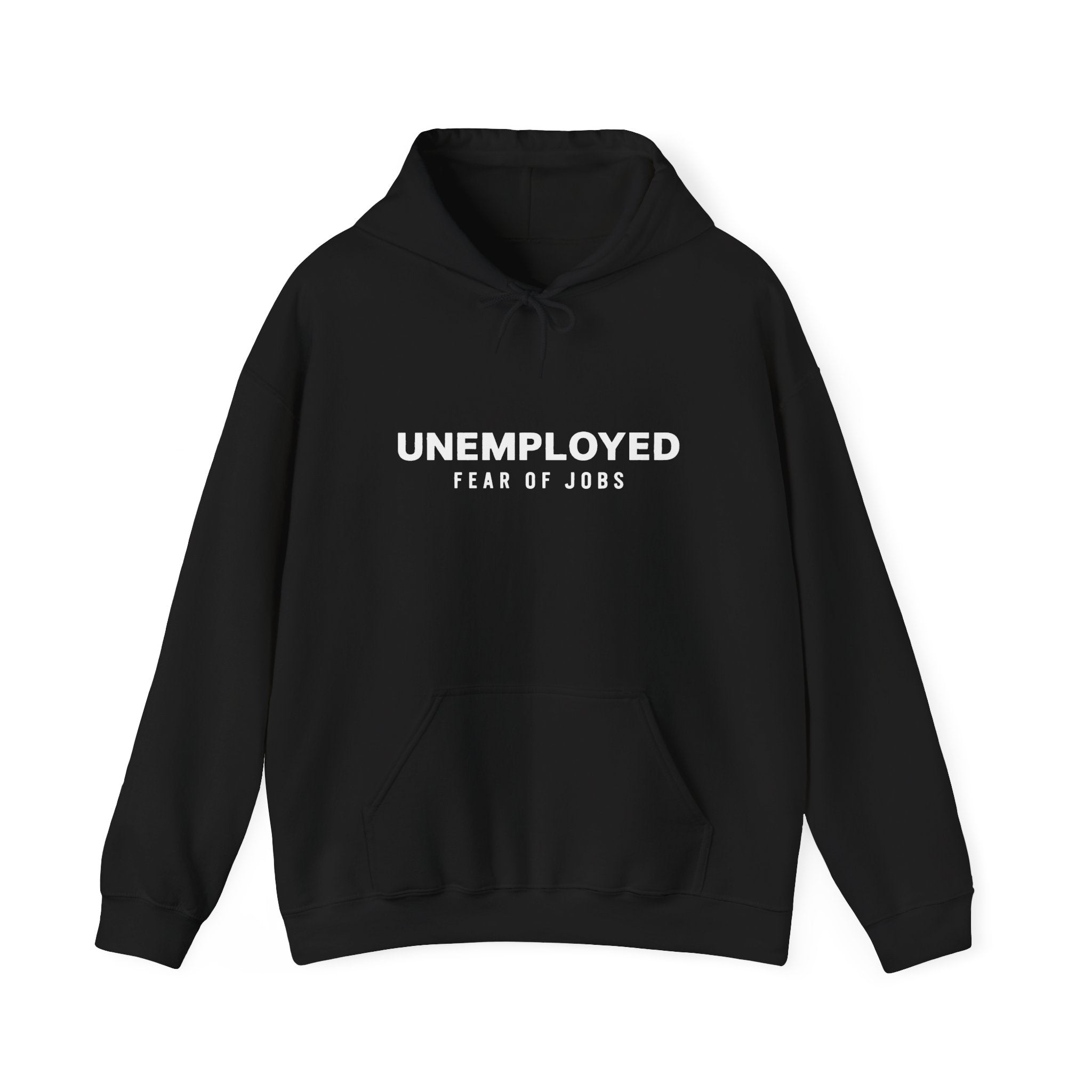 unemployed Hooded Sweatshirt