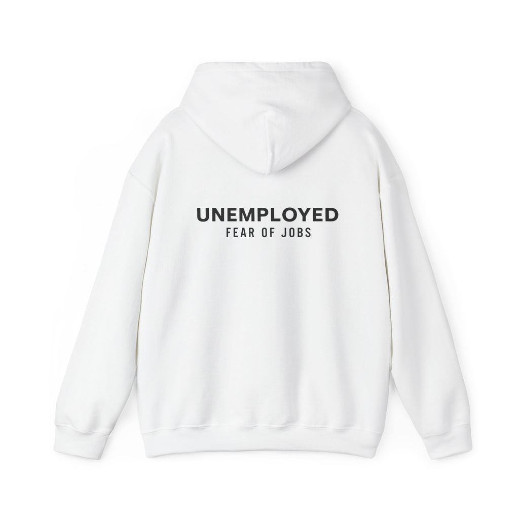 unemployed Hooded Sweatshirt