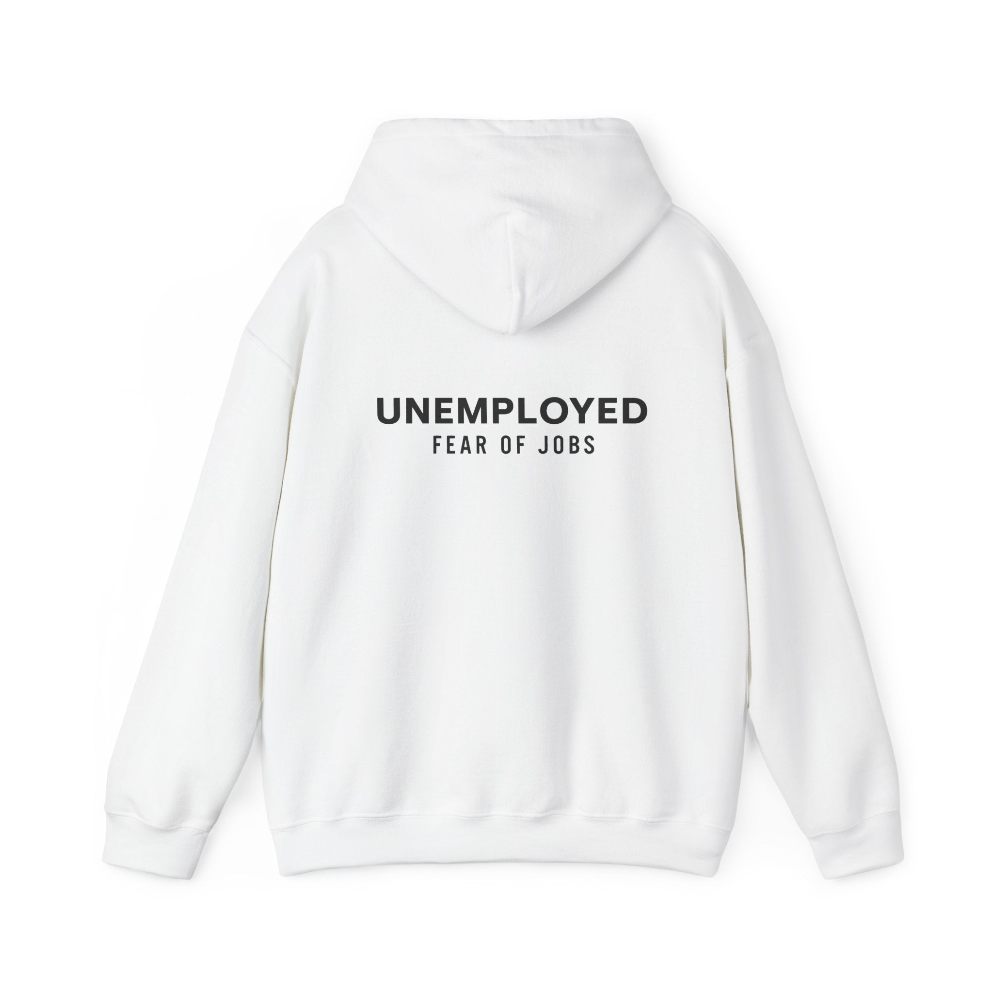 unemployed Hooded Sweatshirt