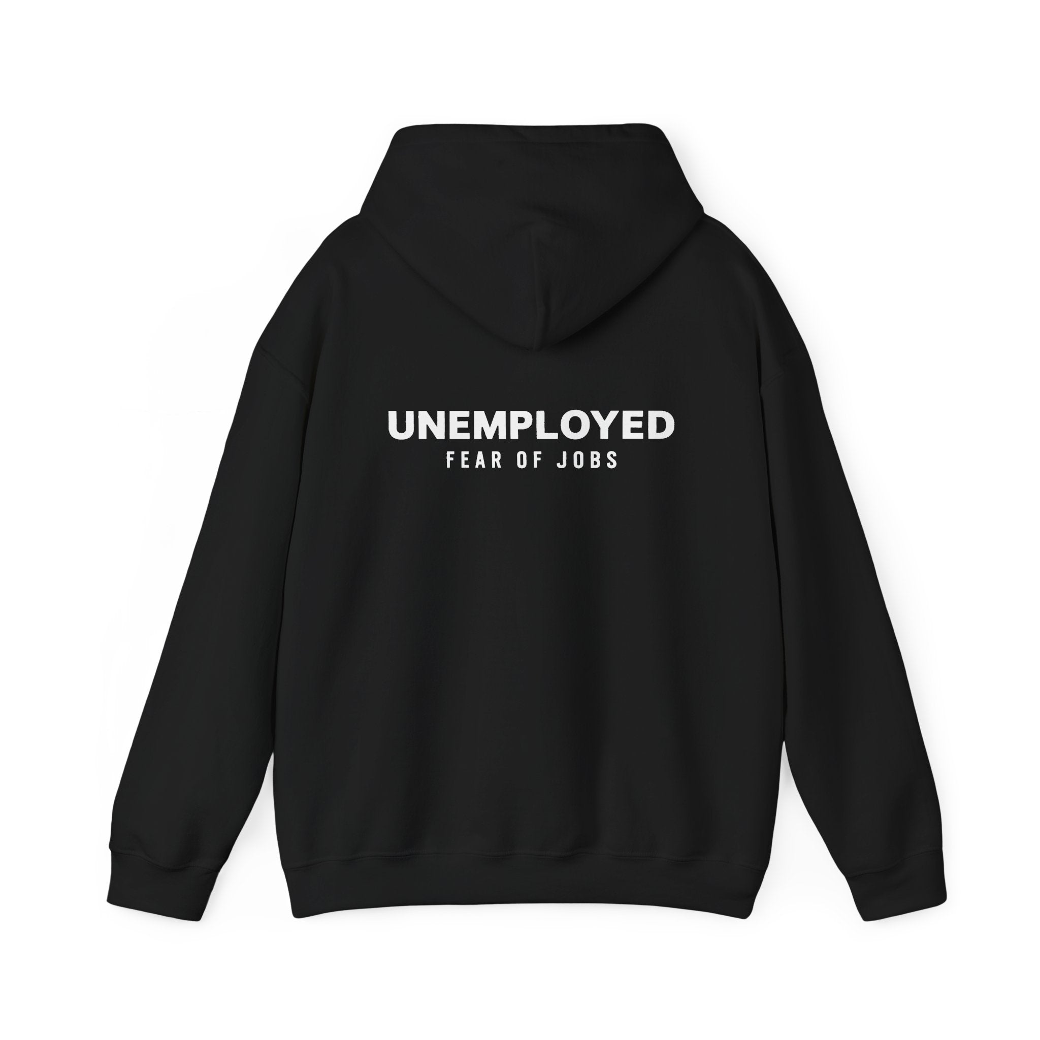 unemployed Hooded Sweatshirt