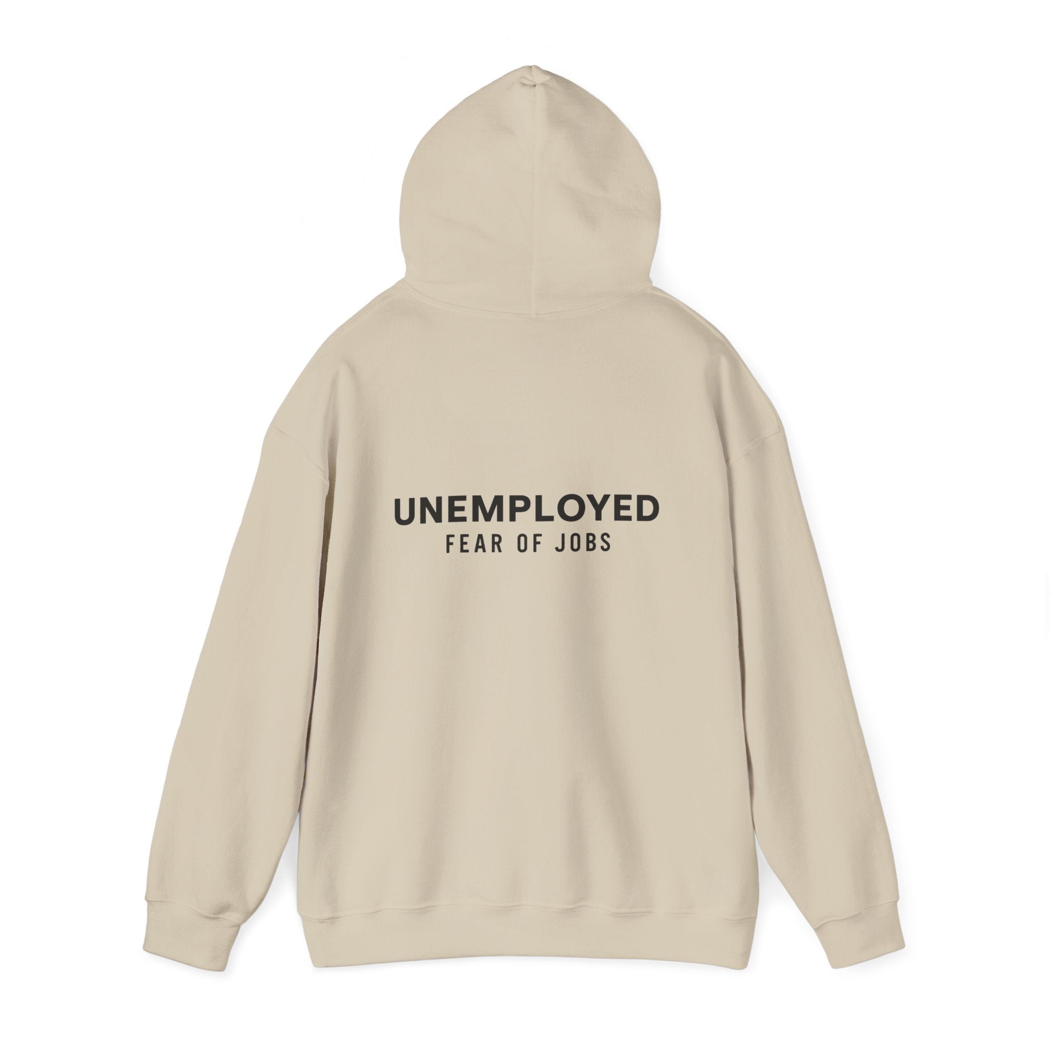 unemployed Hooded Sweatshirt