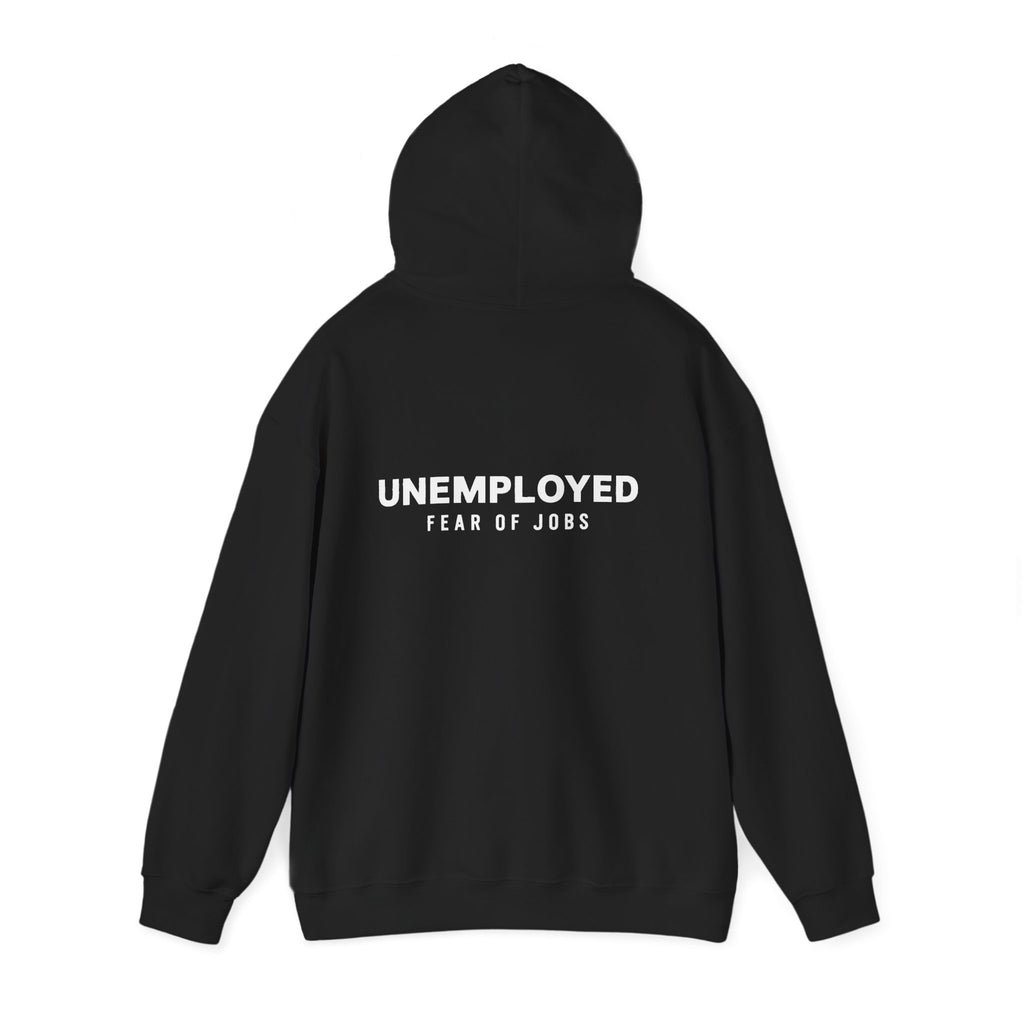 unemployed Hooded Sweatshirt