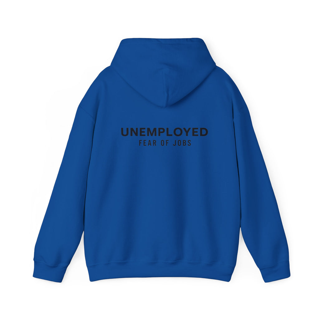 unemployed Hooded Sweatshirt