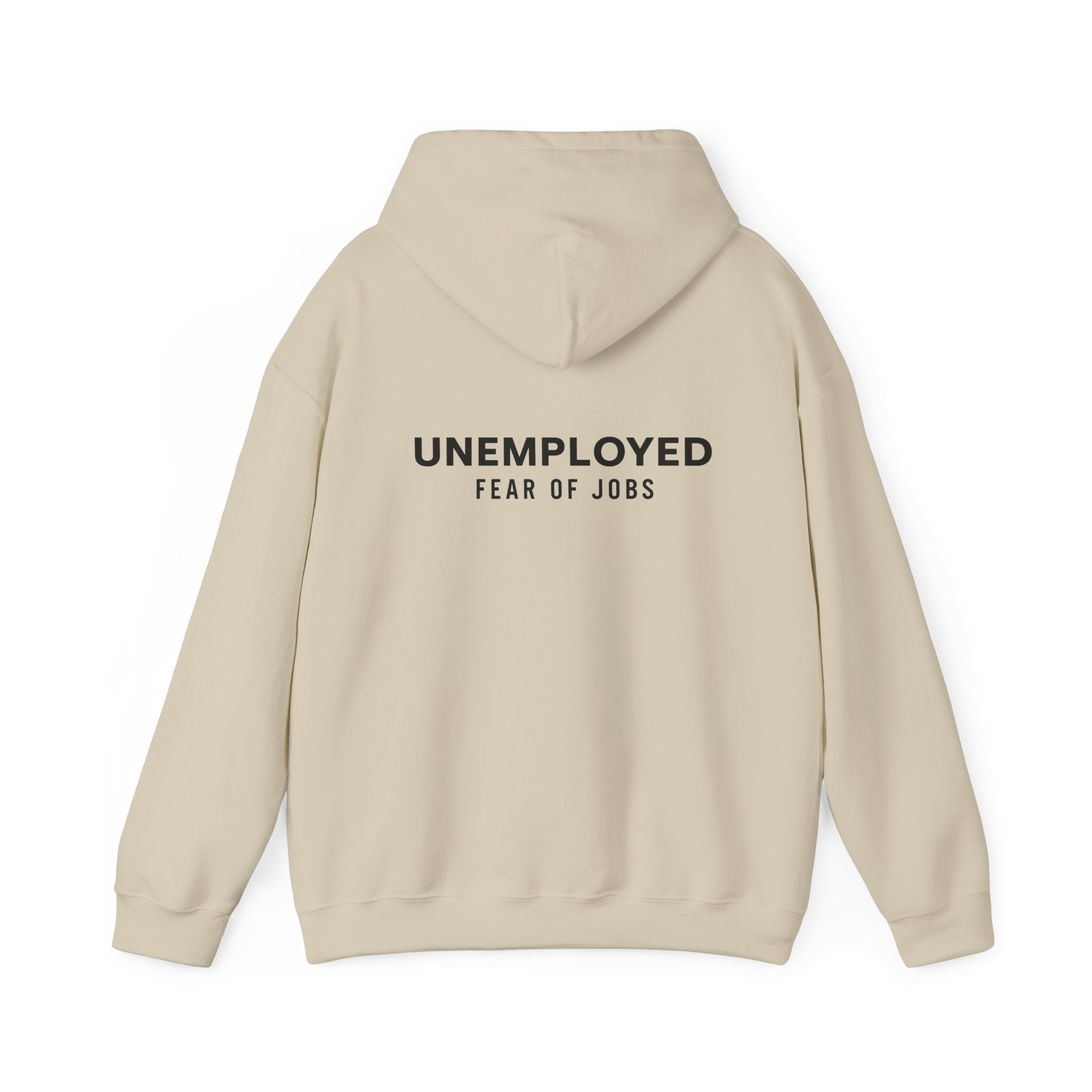 unemployed Hooded Sweatshirt
