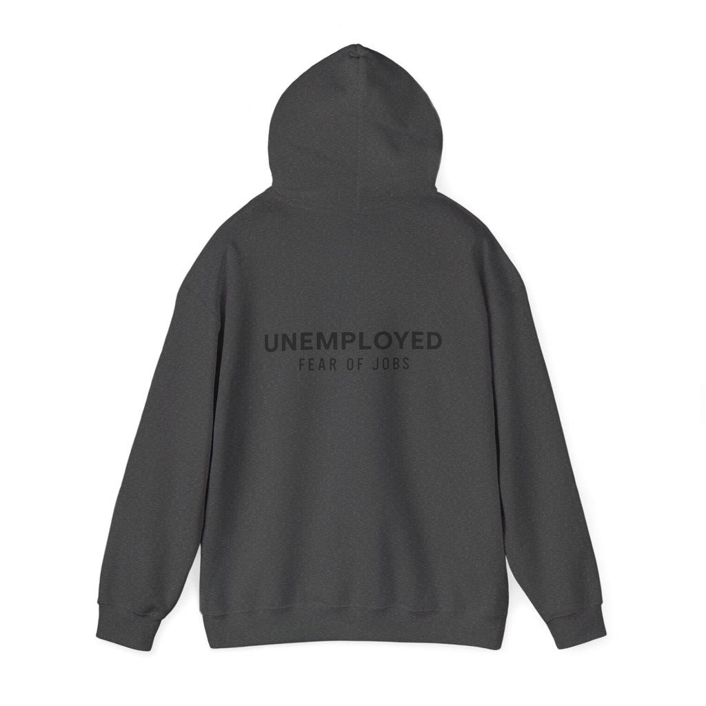 unemployed Hooded Sweatshirt