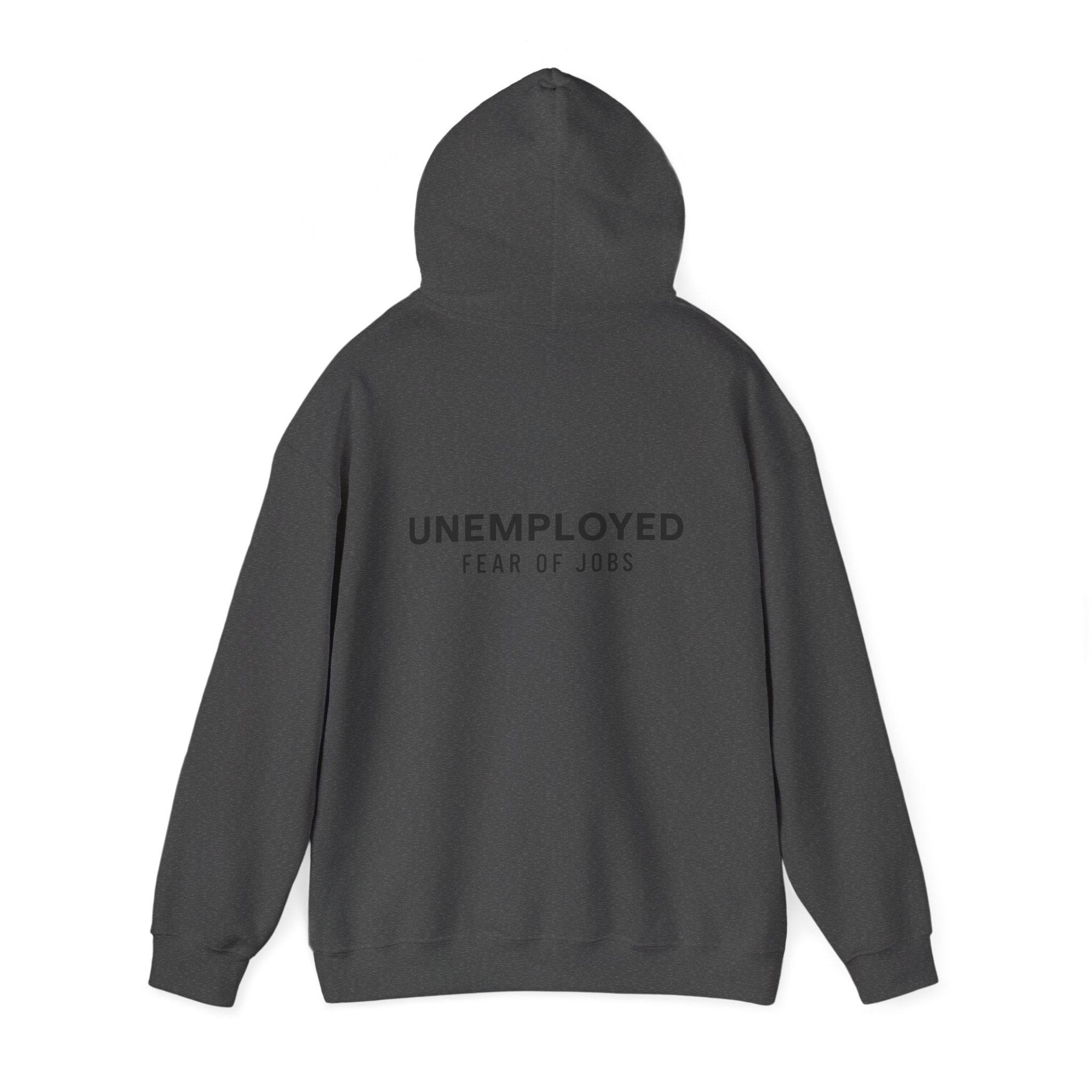 unemployed Hooded Sweatshirt