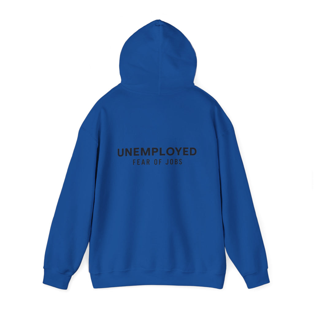 unemployed Hooded Sweatshirt